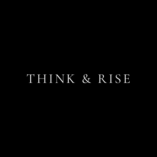 Think & Rise